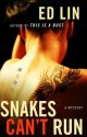 Snakes Can't Run by Ed Lin
