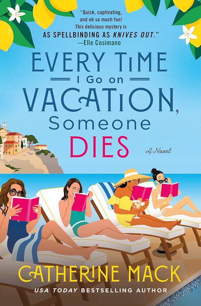 Every Time I Go on Vacation Some One Dies